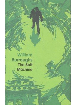 Burroughs, William - The Soft Machine Burroughs, William - The Soft Machine, null 2010 antikvár könyv