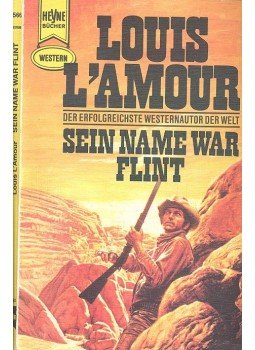 L'Amour, Louis - Sein Name war Flint L'Amour, Louis - Sein Name war Flint, null 1980 antikvár könyv