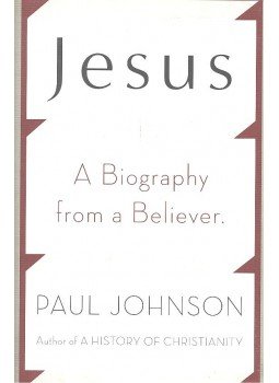 Paul Johnson - Jesus - A Biography from a Believer Paul Johnson - Jesus - A Biography from a Believer, null 2010 antikvár könyv
