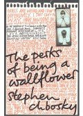 Stephen Chbosky - The Perks of Being a Wallflower