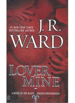 J. R. Ward - Lover Mine J. R. Ward - Lover Mine, null 2010 antikvár könyv