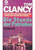 Tom Clancy - Die Stunde der Patrioten