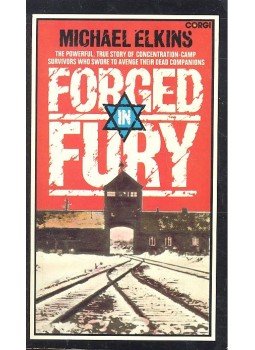 ELKINS, MICHAEL - Forged in Fury - The Powerful, True Story of Concentration-Camp Survivors Who Swore To Avenge Their Dead Companions, null 1982 antikvár könyv
