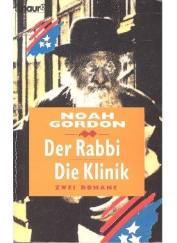 Noah Gordon - Der Rabbi - Die Klinik Noah Gordon - Der Rabbi - Die Klinik, null 1992 antikvár könyv