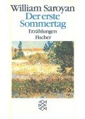 Saroyan, William - Der erste Sommertag - Erzählungen (1933-1938)