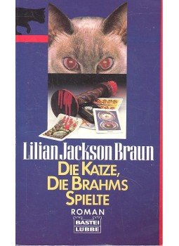 BRAUN, LISA JACKSON - Die Katze, die Brahms spielte BRAUN, LISA JACKSON - Die Katze, die Brahms spielte, null 1992 antikvár könyv