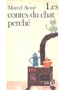 Aymé, Marcel - Les contes du chat perché Aymé, Marcel - Les contes du chat perché, null 1981 antikvár könyv