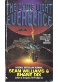 WILLIAMS, SEAN - DIX, SHANE - The Dying Light Evergence