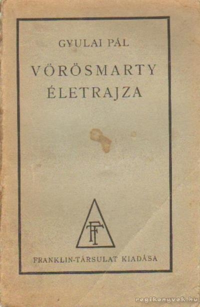 Gyulai Pál - Vörösmarty életrajza