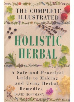 David Hoffmann - The Complete Illustrated Holistic Herbal David Hoffmann - The Complete Illustrated Holistic Herbal, null 1998 antikvár könyv