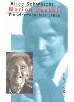 SCHWARZER, ALICE - Marion Dönhoff - Ein widerständiges Leben SCHWARZER, ALICE - Marion Dönhoff - Ein widerständiges Leben, null 1996 antikvár könyv
