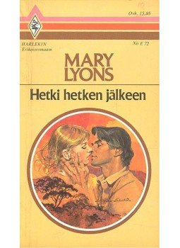 Lyons, Mary - Hetki hetken jälkeen Lyons, Mary - Hetki hetken jälkeen, null 1984 antikvár könyv