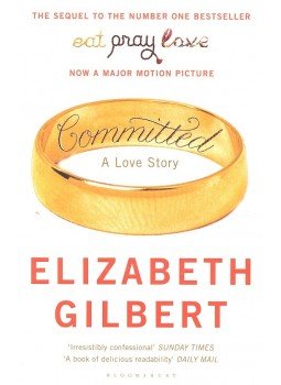 Elizabeth Gilbert - Committed Elizabeth Gilbert - Committed, null 2010 antikvár könyv
