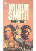 Wilbur Smith - Eagle in the Sky