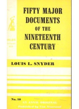 SNYDER, LOUIS L. - Fifty Major Documents of the Nineteenth Century #10 SNYDER, LOUIS L. - Fifty Major Documents of the Nineteenth Century #10, null 1955 antikvár könyv