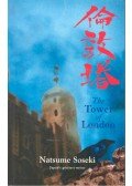 NATSUME, SOSEKI - The Tower of London - Tales of Victorian London