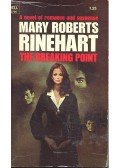 RINEHART, MARY ROBERTS - The Breaking Point