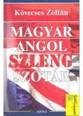 Kövecses Zoltán - Magyar-angol szlengszótár