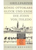 Grillparzer, Franz - König Ottokars Glück und Ende; Die Jüdin von Toledo