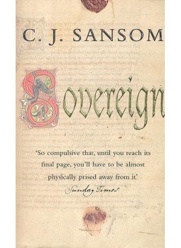 C. J. Sansom - Sovereign C. J. Sansom - Sovereign, 2006 antikvár könyv