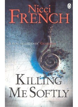 Nicci French - Killing Me Softly Nicci French - Killing Me Softly, null 2008 antikvár könyv