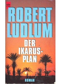 Robert Ludlum - Der Ikarus-Plan Robert Ludlum - Der Ikarus-Plan, null 1998 antikvár könyv