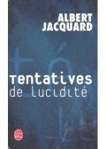 JACQUARD, ALBERT - Tentatives de lucidité