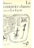 Ionesco, Eugéne - La cantatrice chauve; La leçon