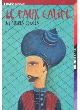  - Le faux calife et autres contes (extraits des Mille et Une Nuits), null 2002 antikvár könyv