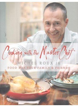 ROUX, MICHEL JR. - Cooking with the Master Chef ROUX, MICHEL JR. - Cooking with the Master Chef, null 2010 antikvár könyv