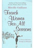 Mireille Guiliano - French Women For All Seasons