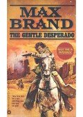 Brand, Max - The Gentle Desperado