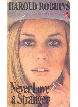Harold Robbins - Never love a stranger Harold Robbins - Never love a stranger, null 1973 antikvár könyv