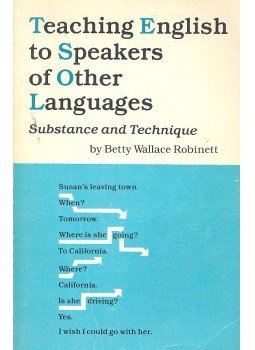 ROBINETT, BETTY WALLACE - Teaching English to Speakers of Other Languages - Substance and Technique, null 1983 antikvár könyv