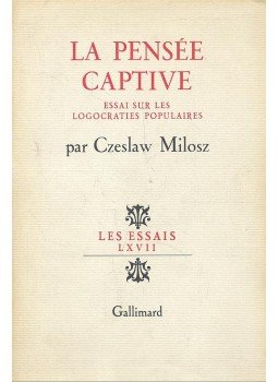 Milosz, Czeslaw - La Pensée Captive - Essai sur les logocraties populaires, null 1986 antikvár könyv