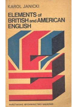 JANICKI, CAROL - Elements of British and American English, null 1977 antikvár könyv