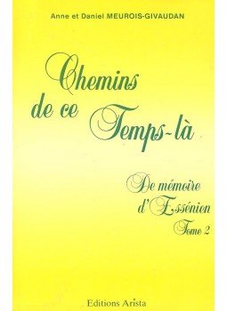 GIVAUDAN, ANNE - MEUROIS, DANIEL - Chemins de ce Temps-lá - De mémoire d'Essénien Tome 2 GIVAUDAN, ANNE - MEUROIS, DANIEL - Chemins de ce Temps-lá - De mémoire d'Essénien Tome 2, null 1989 antikvár könyv