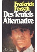 Frederick Forsyth - Des Teufels Alternative