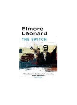 Elmore Leonard - The Switch Elmore Leonard - The Switch, null 2004 antikvár könyv