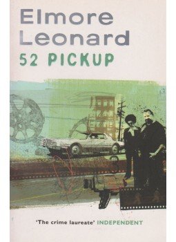 Elmore Leonard - 52 Pickup Elmore Leonard - 52 Pickup, 2005 antikvár könyv