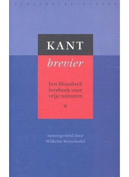 Kant, Immanuel - Kant brevier - Een filosofisch leesboek voor vrije minuten, null 2002 antikvár könyv