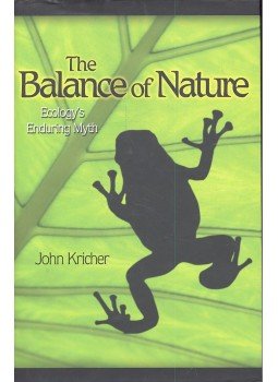 KRICHER, JOHN - The Balance of Nature - Ecology's Enduring Myth, null 2009 antikvár könyv