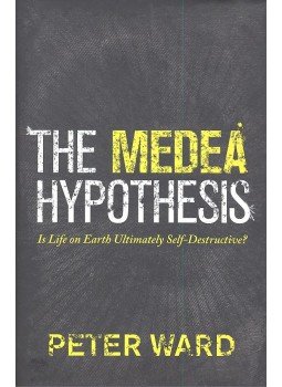WARD, PETER - The Medea Hypothesis - Is Life on Earth Ultimately Self-Destructive? WARD, PETER - The Medea Hypothesis - Is Life on Earth Ultimately Self-Destructive?, null 2009 antikvár könyv