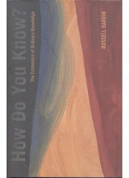 HARDIN, RUSSELL - How Do You Know? - The Economics of Ordinary Knowledge HARDIN, RUSSELL - How Do You Know? - The Economics of Ordinary Knowledge, null 2009 antikvár könyv
