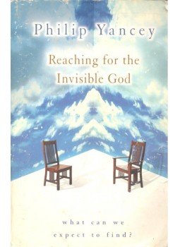 Yancey, Philip - Reaching for the Invisible God - What Can We Expect to Find? Yancey, Philip - Reaching for the Invisible God - What Can We Expect to Find?, null 2000 antikvár könyv