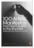 DANCHEV, ALEX - 100 Artists' Manifestos: From the Futurists to the Stuckists