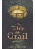 Matthews, John - At the Table of the Grail