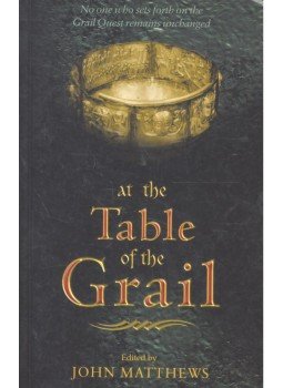 Matthews, John - At the Table of the Grail Matthews, John - At the Table of the Grail, null 2002 antikvár könyv