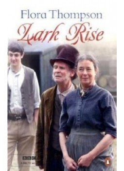 FLORA THOMPSON - Lark Rise FLORA THOMPSON - Lark Rise, null 2009 antikvár könyv