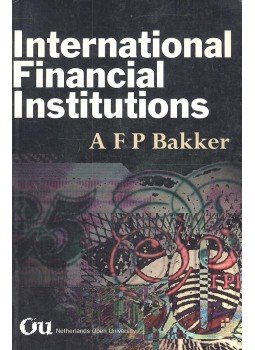BAKKER, AGE - International Financial Institutions BAKKER, AGE - International Financial Institutions, null 1996 antikvár könyv